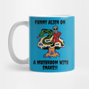 Funny alien on a mushroom with snake Mug